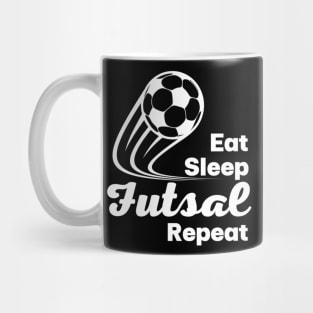 eat sleep futsal repeat Mug